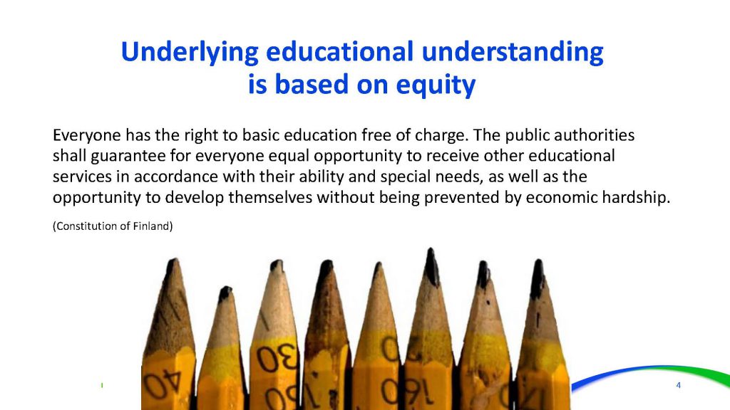 Slide from Olli-Pekka Heinonen presentation: "Underlying educational understanding is based on equality"