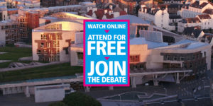 View of Scottish Parliament with caption: Watch online, attend for free, join the debate