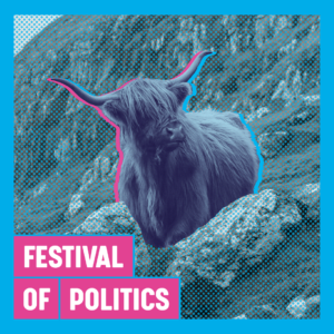 Stylised photo of Highland cow with text in front of it "Festival of Politics"
